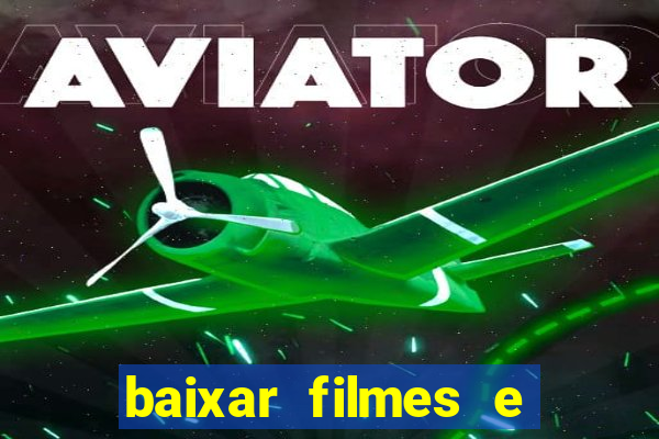 baixar filmes e series em mp4